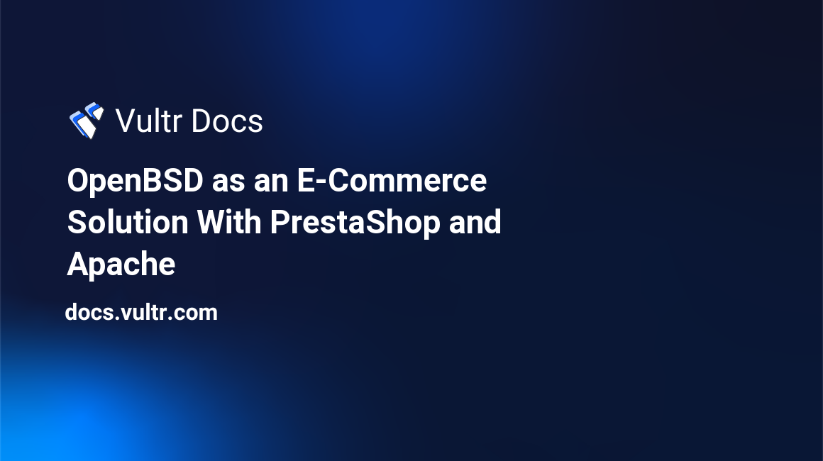 OpenBSD as an E-Commerce Solution With PrestaShop and Apache header image