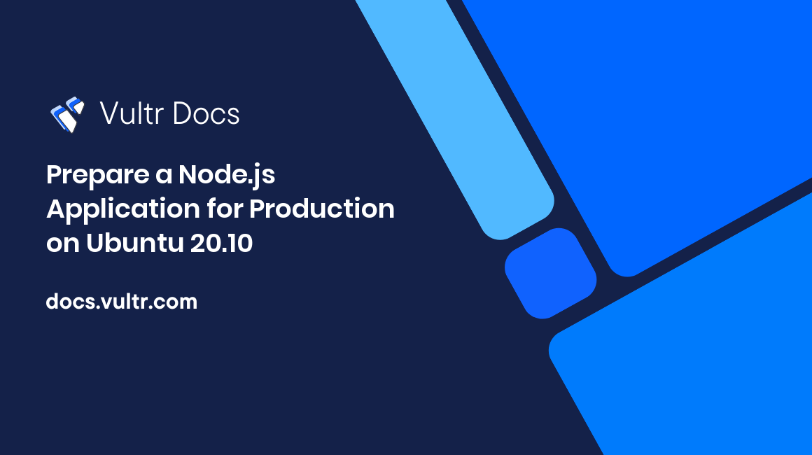 Prepare a Node.js Application for Production on Ubuntu 20.10 header image