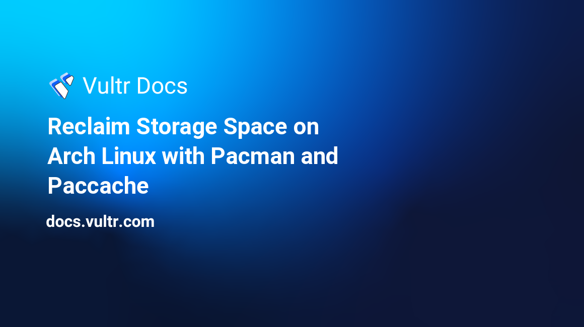 Reclaim Storage Space on Arch Linux with Pacman and Paccache header image