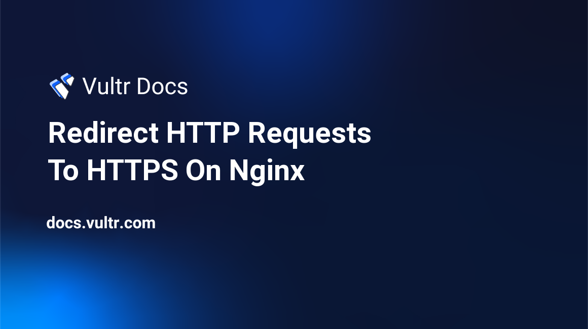 Redirect HTTP Requests To HTTPS On Nginx header image
