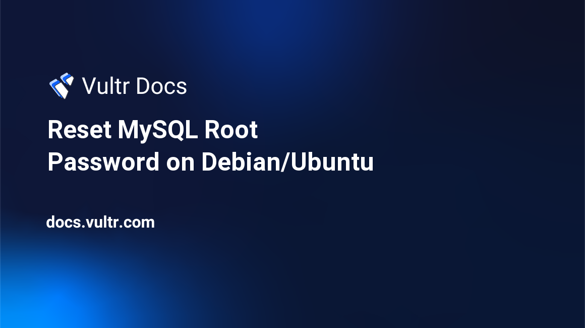 Reset MySQL Root Password on Debian/Ubuntu header image