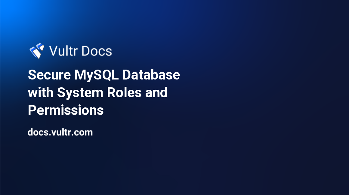 Secure MySQL Database with System Roles and Permissions header image