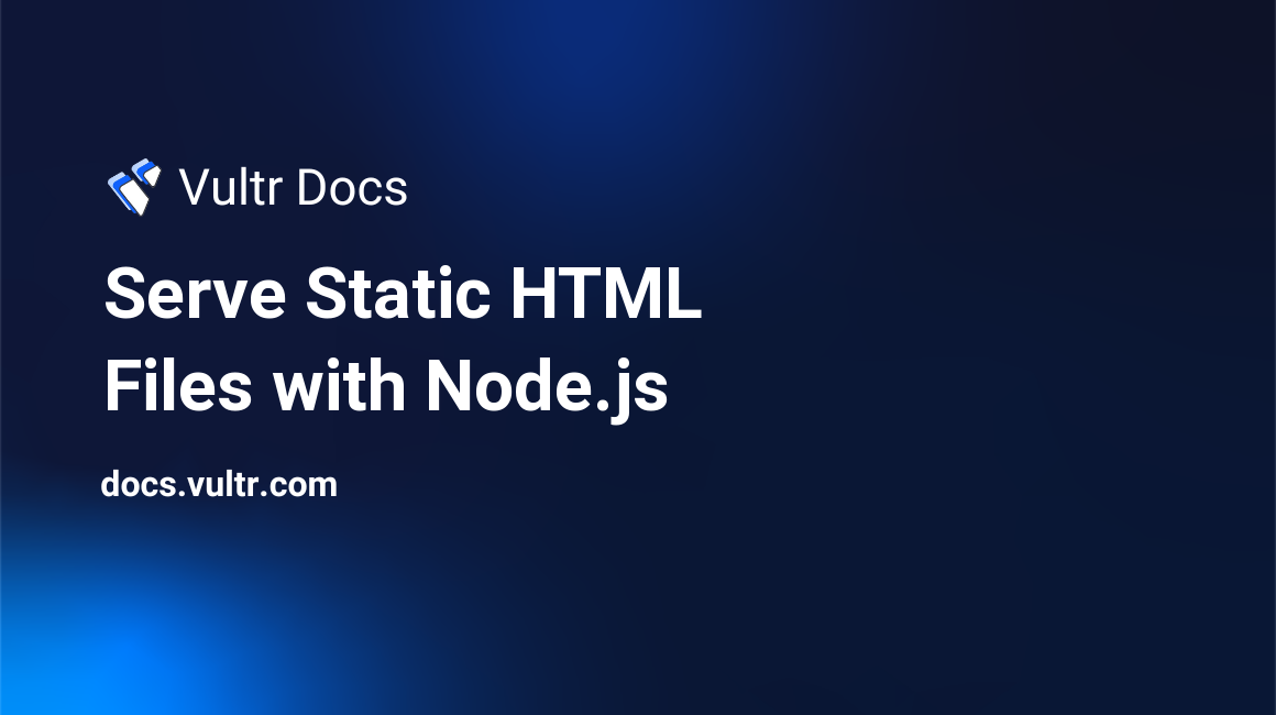Serve Static HTML Files with Node.js header image