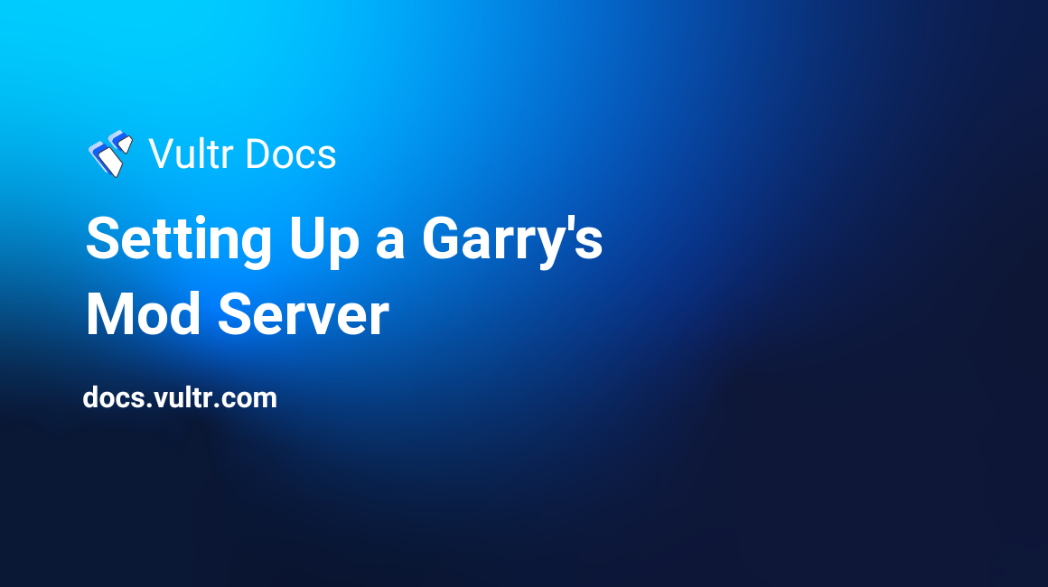 Setting Up a Garry's Mod Server header image