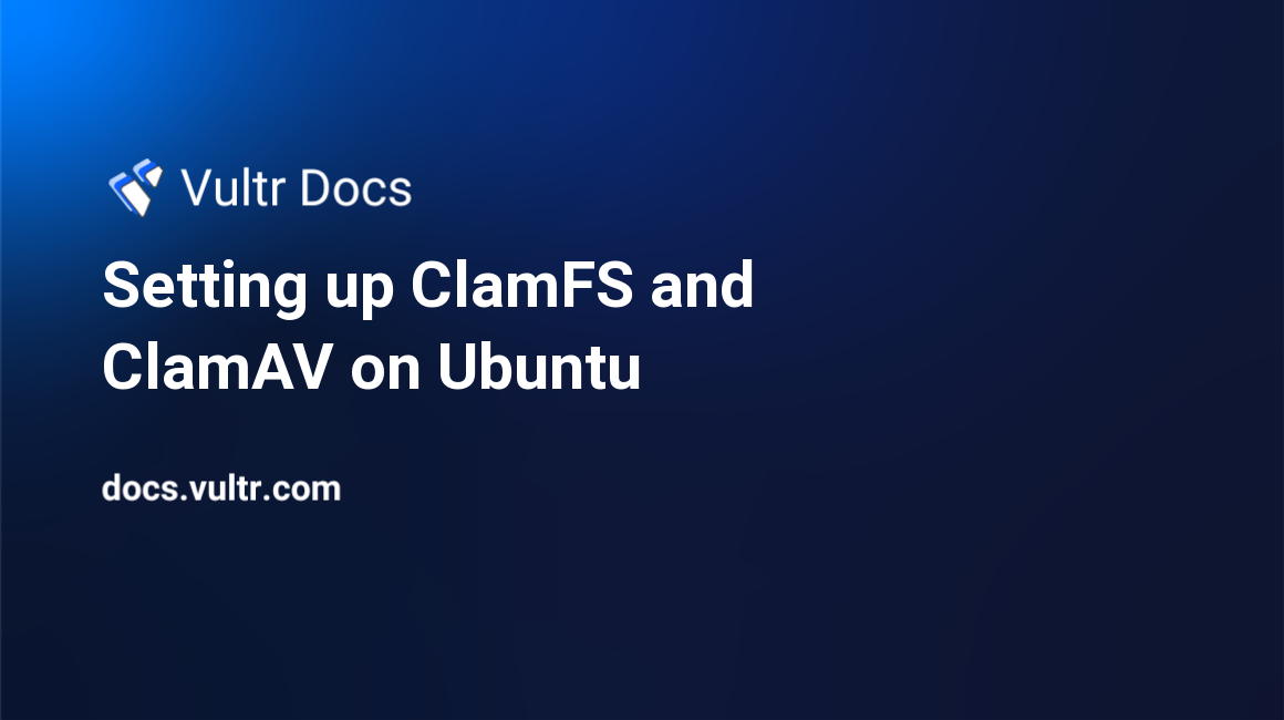 Setting up ClamFS and ClamAV on Ubuntu header image