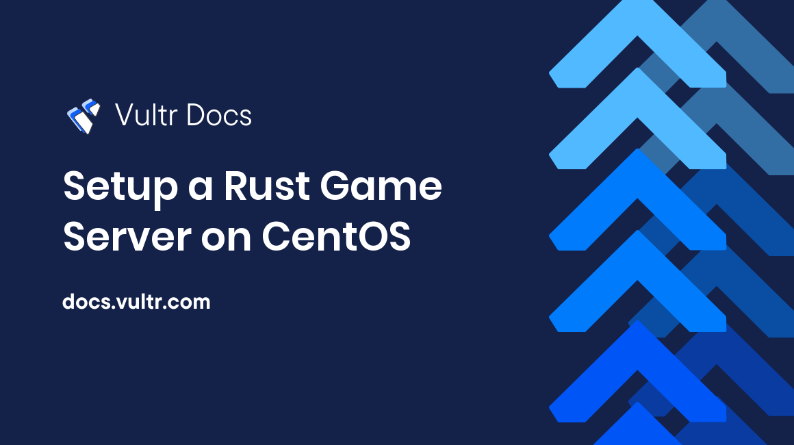 Setup a Rust Game Server on CentOS header image