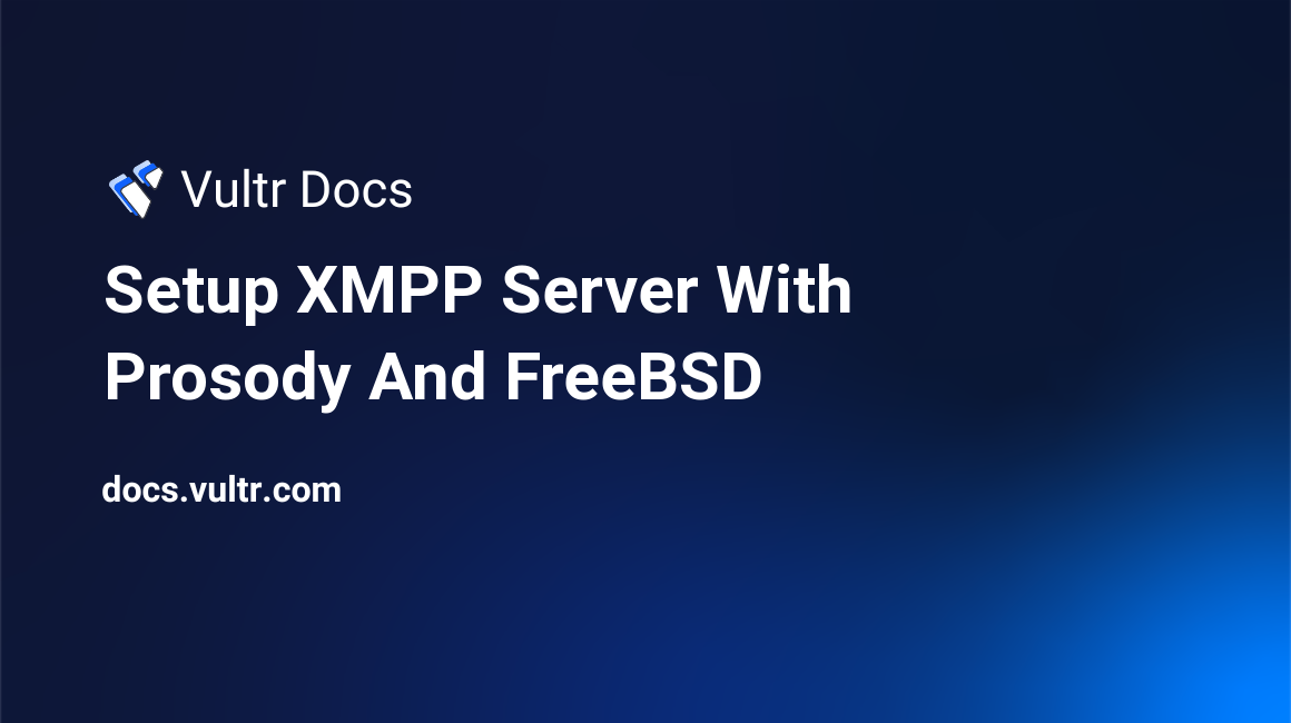 Setup XMPP Server With Prosody And FreeBSD header image