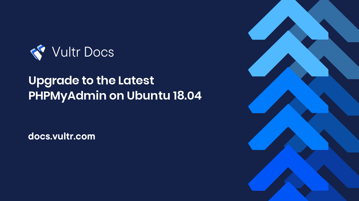 Upgrade to the Latest PHPMyAdmin on Ubuntu 18.04 header image