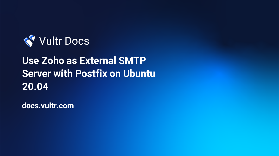 Use Zoho as External SMTP Server with Postfix on Ubuntu 20.04 header image