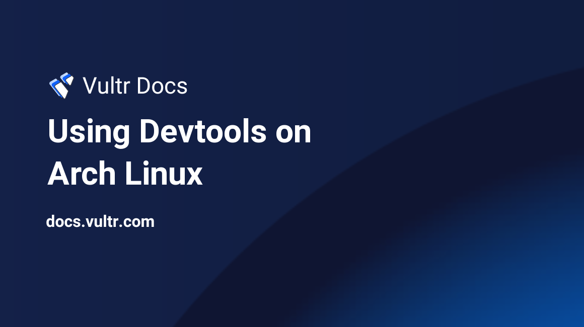 Using Devtools on Arch Linux header image