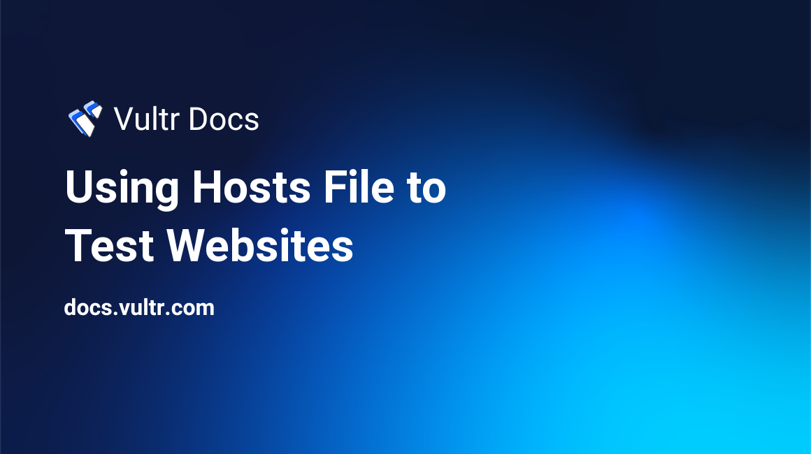 Using Hosts File to Test Websites header image