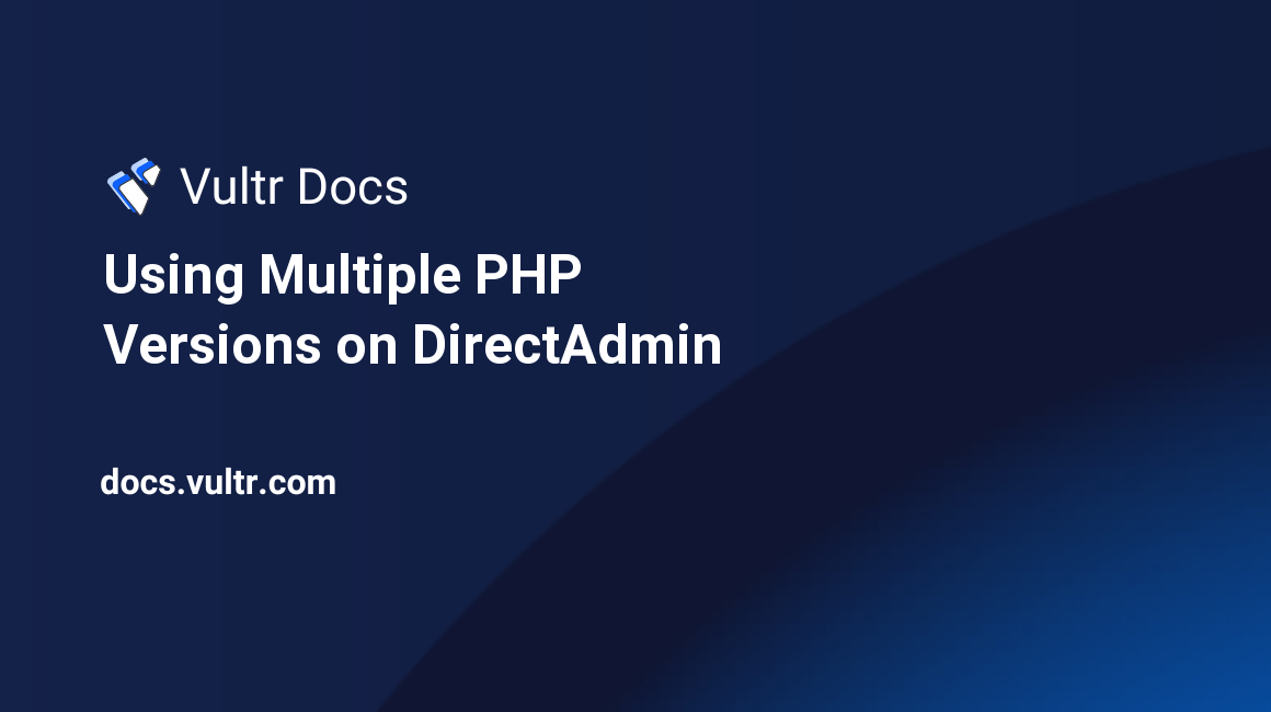 Using Multiple PHP Versions on DirectAdmin header image