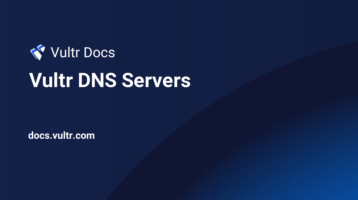 Vultr DNS Servers header image