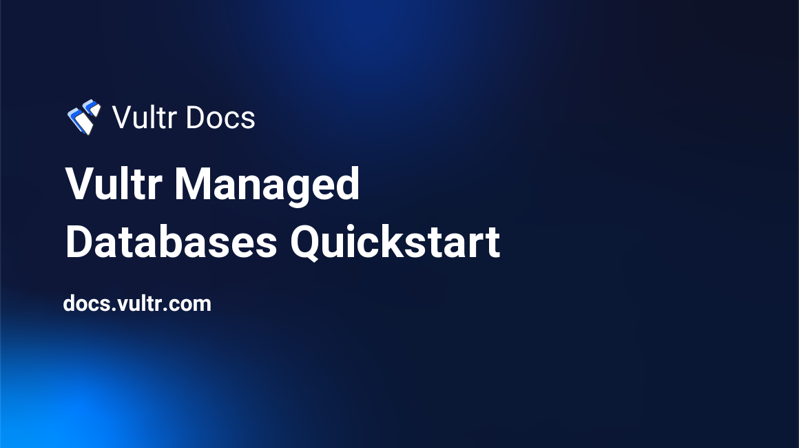 Vultr Managed Databases Quickstart header image