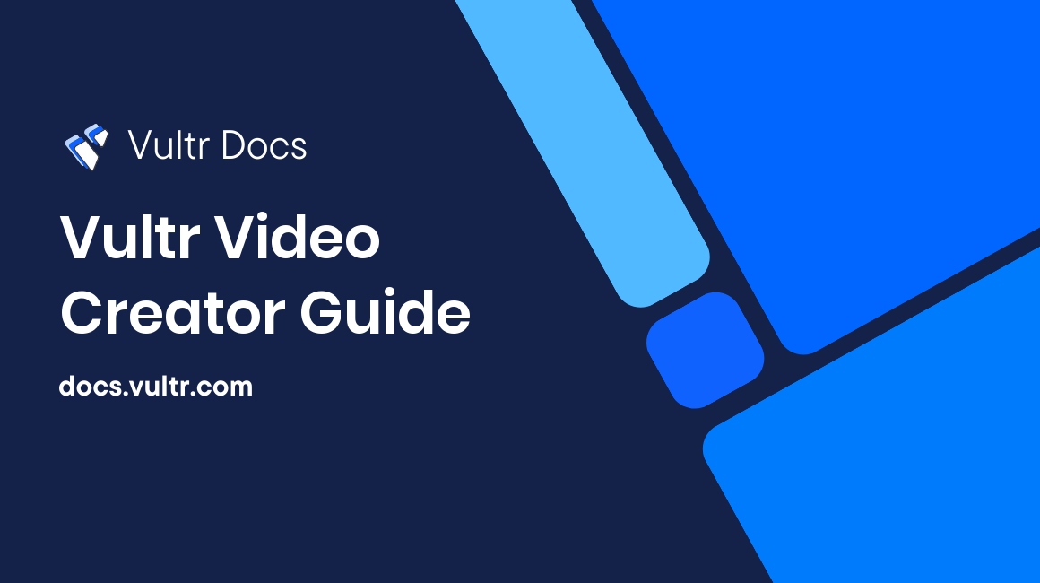 Vultr Video Creator Guide header image