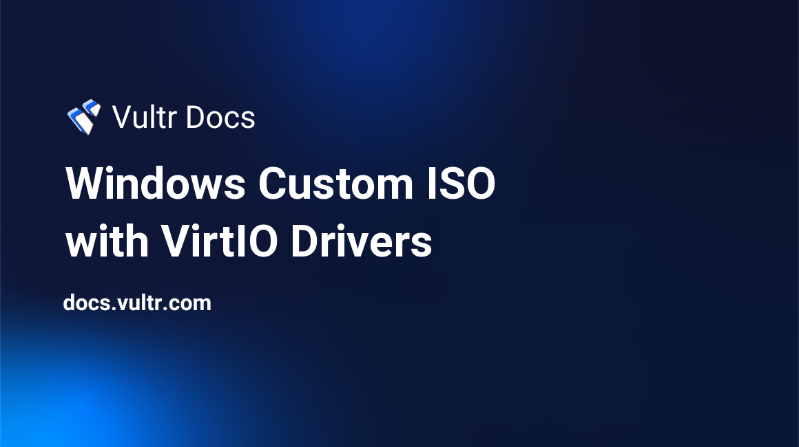 Windows Custom ISO with VirtIO Drivers header image