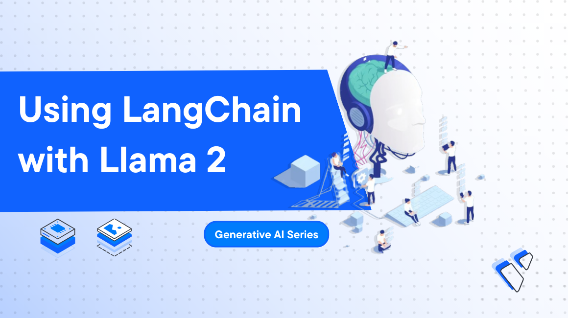 Using LangChain with Llama 2 | Generative AI Series header image